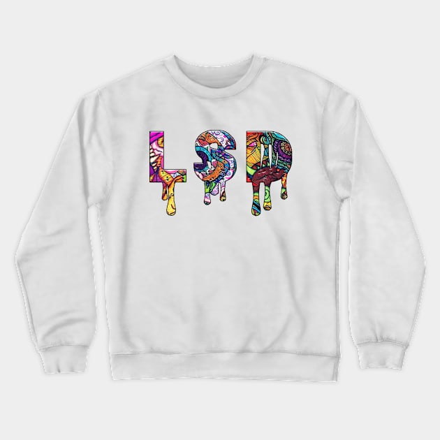 LSD Colorful Drippy Hallucinations Crewneck Sweatshirt by Qkibrat